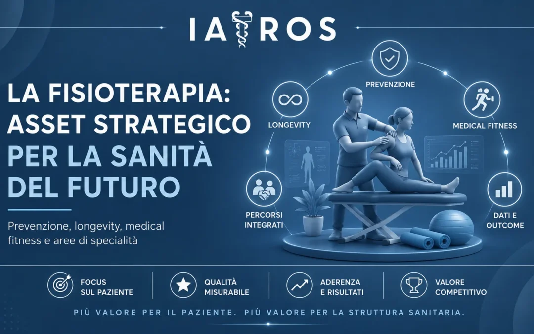 La Fisioterapia: asset strategico per la sanità del futuro