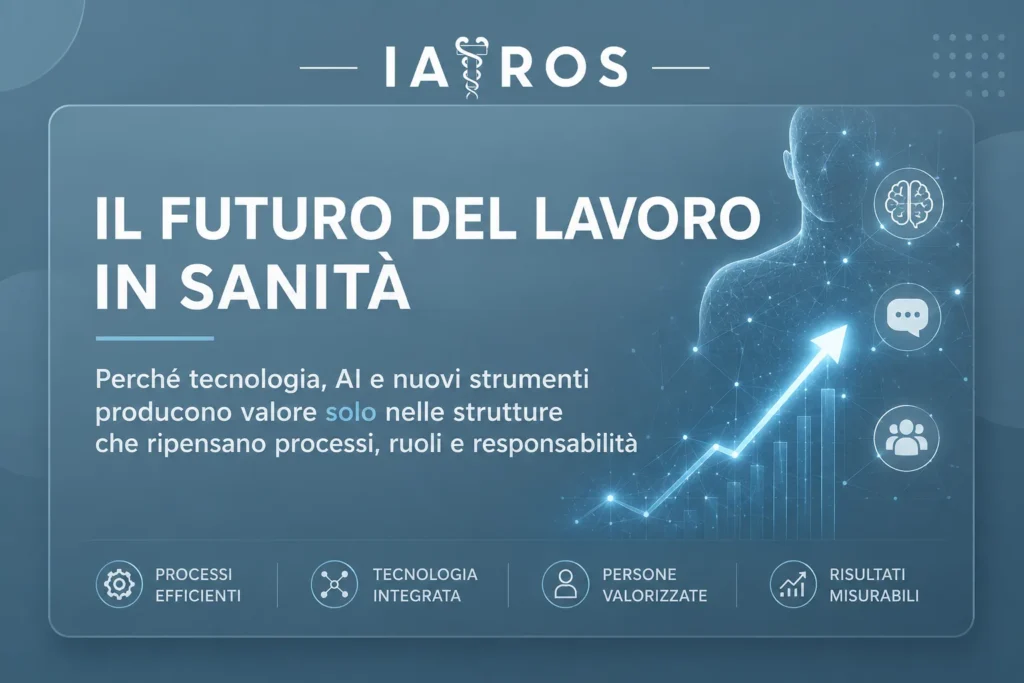 Il futuro del lavoro in sanità Il futuro del lavoro in sanità